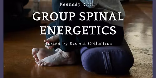Group Spinal Energetics with Kennady Ritter