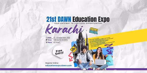 21st Dawn Education Expo 2025 - Karachi