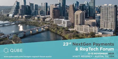 The 23rd NextGen Payments & RegTech Forum