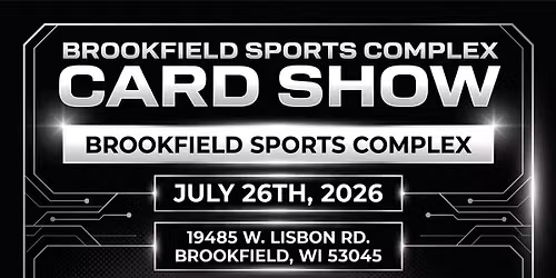 Brookfield Sports Complex Card Show
