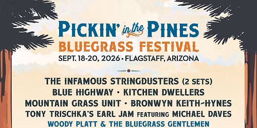 Pickin' In The Pines: The Infamous Stringdusters Wood Box Heroes & Woody Platt and The Bluegrass Gentlemen - Saturday