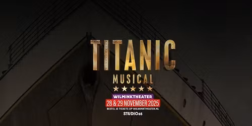 Titanic: De Musical \u2014 Studio65 Enschede