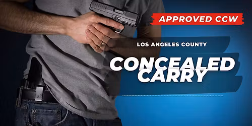 Los Angeles County Approved Concealed Carry CCW Training