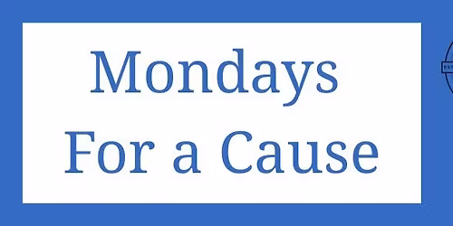 Mondays For a Cause