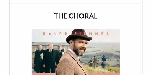 Let's go to the movies watch The Choral