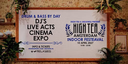 HIGH TEA Indoor festeaval 2027