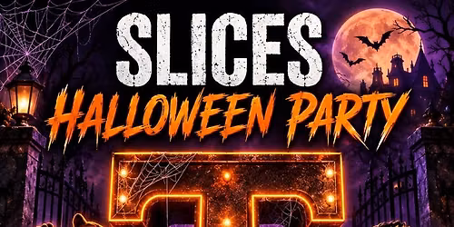 Slices Halloween Party