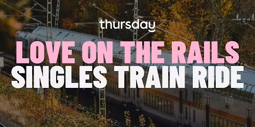 Saturday | Love on the Rails Singles Train Ride | Nickel Plate Express