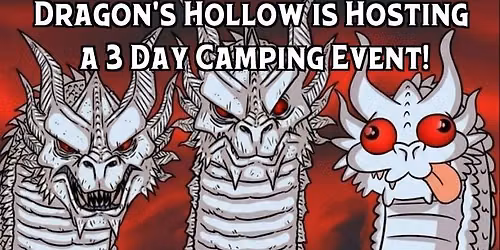 Dragon's Hollow 3Day Camping Midreign Event!