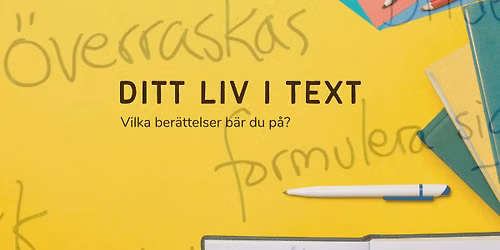 Ditt liv i text - Sommarkurs