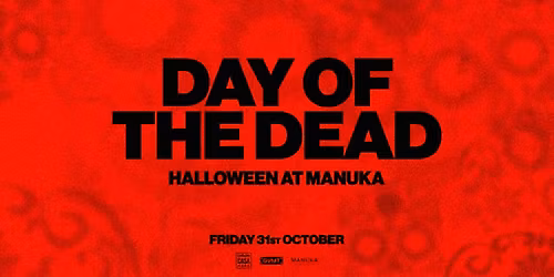 CASA GLASGOW: DAY OF THE DEAD \/ HALLOWEEN AT MANUKA