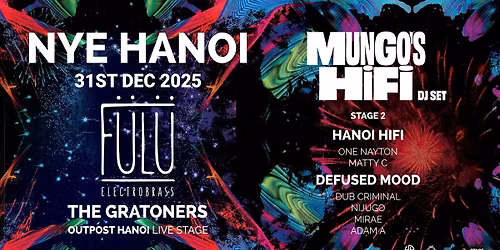 NYE HANOI | MUNGO'S HiFi + F\u00dcL\u00dc | 2 Venues \u2013 1 Entry