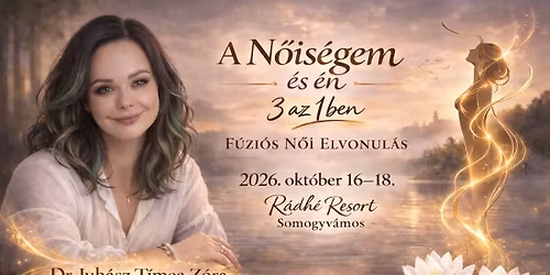 A N\u0151is\u00e9gem \u00e9s \u00e9n-3az1-ben F\u00fazi\u00f3s N\u0151i elvonul\u00e1s