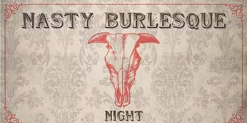 Nasty Burlesque night 