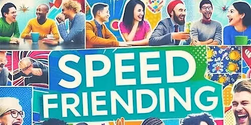 Speed Friending (+ After Party)