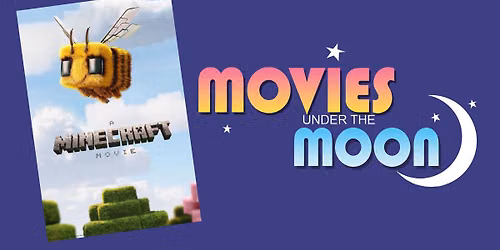 Movies Under the Moon - A Minecraft Movie 