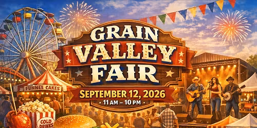 Grain Valley Fair Saturday September 12th