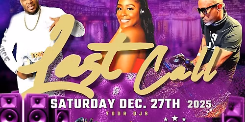 LAST CALL - THE LAST SATURDAY PARTY OF 2025