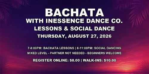Bachata Party with Inessence Dance Co. - Thursday, August 27, 2026