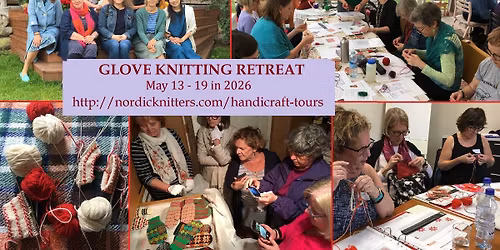 Glove Knitting Retreat in Tartu, Estonia