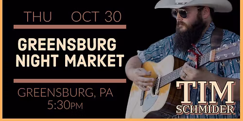 Tim Schmider at Greensburg Night Market (Greensburg, PA)
