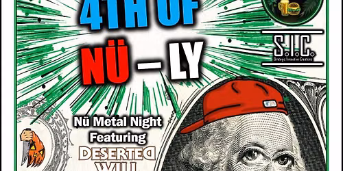 4th of N\u00fc-Ly N\u00fc Metal Night at Kelly\u2019s Pub Feat Deserted Will