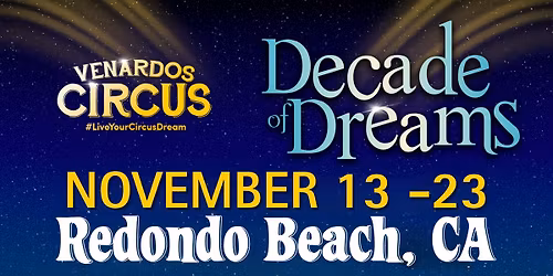 Venardos Circus - Redondo Beach, CA