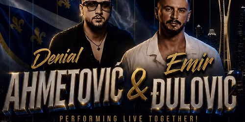 Bosnian Takeover: Emir Djulovic & Denial Ahmetovic