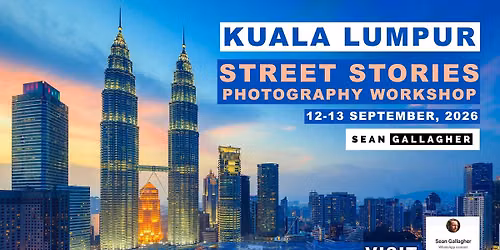 KUALA LUMPUR PHOTO WORKSHOP with Sean Gallagher