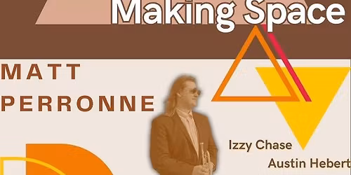 Making Space w\/ Izzy Chase