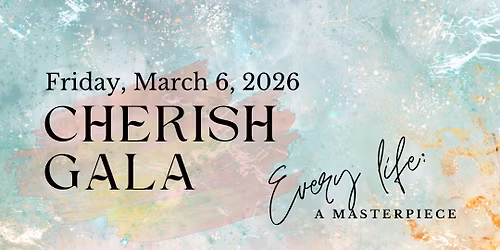 Cherish Gala - Every Life a Masterpiece