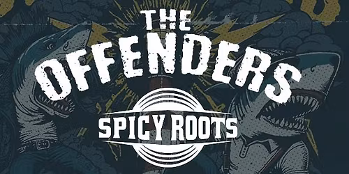 The Offenders & Spicy Roots