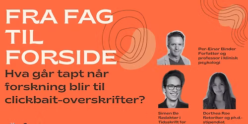 Fra fag til forside - hva g\u00e5r tapt n\u00e5r forskning blir til clickbait-overskrifter?