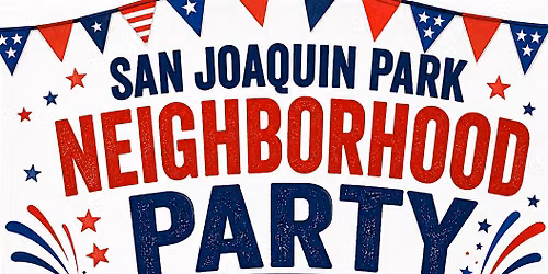 San Joaquin Neighborhood Party