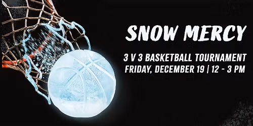 Snow Mercy Basketball Tourney