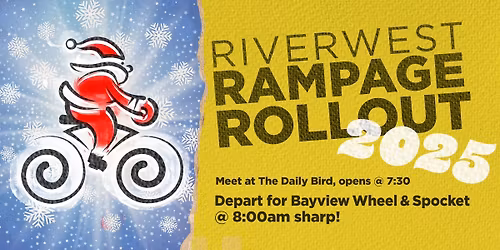 Riverwest Rampage Rollout 2025!