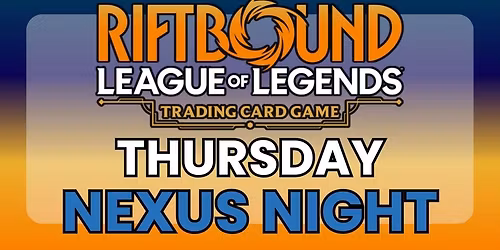 Riftbound Nexus Nights | Thursday | Weekly @ The Game Capital
