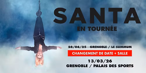 SANTA \u2022 Palais des Sports, Grenoble \u2022 Vendredi 13 mars 2026