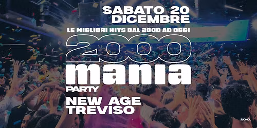 2000 MANIA \u2022 TREVISO \u2022 NEW AGE