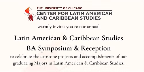 Latin American & Caribbean Studies BA Symposium