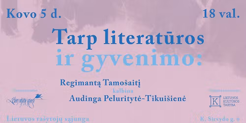 Tarp literat\u016bros ir gyvenimo: Regimant\u0105 Tamo\u0161ait\u012f kalbina Audinga Pelurityt\u0117-Tikui\u0161ien\u0117