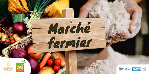 \ud83e\udd55\ud83c\udf5e March\u00e9 fermier du CIVAM chez les Moulins Waast