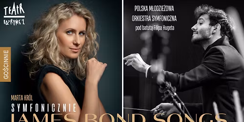JAMES BOND SONGS SYMFONICZNIE MARTA KR\u00d3L & POLSKA M\u0141ODZIE\u017bOWA ORKIESTRA SYMFONICZNA