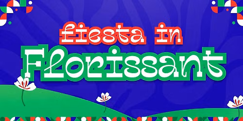 \ud83c\udf1f FIESTA IN FLORISSANT: A Weekend of Culture, Music & Flavor!