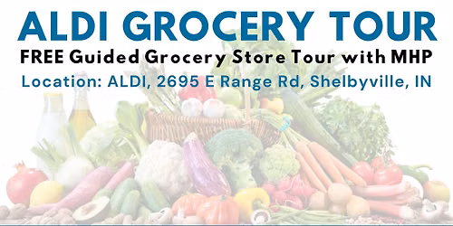 FREE Guided Grocery Store Tour - ALDI
