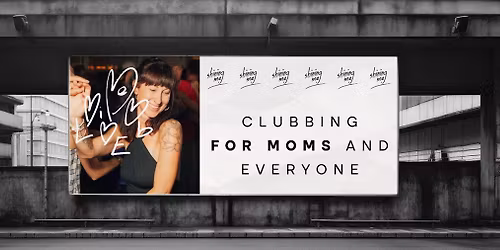 Shining me - Clubbing for moms & everyone - SUMMER OPEN AIR