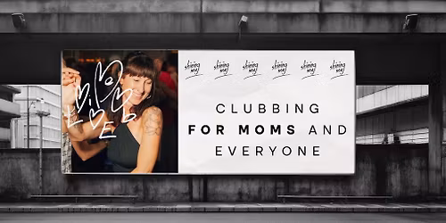 Shining me - Clubbing for moms & everyone - SUMMER OPEN AIR