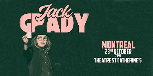 Jack Grady Live in Montreal