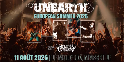 UNEARTH [Metalcore | USA] + EMPLOYED TO SERVE \u2022 Le Molotov, Marseille