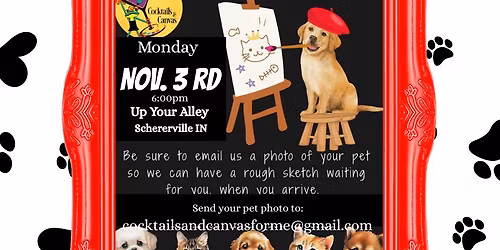 Exclusive "PAINT YOUR PET" Cocktails and Canvas Fun Paint and Sip Event